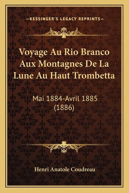 Front cover_Voyage Au Rio Branco Aux Montagnes De La Lune Au Haut Trombetta