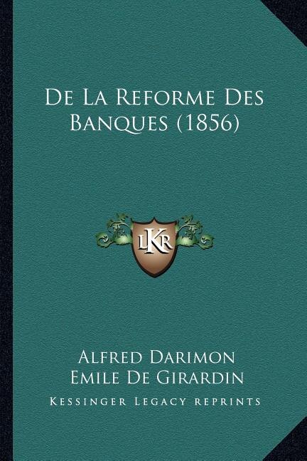 Front cover_De La Reforme Des Banques (1856)
