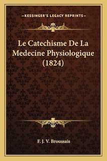 Front cover_Le Catechisme De La Medecine Physiologique (1824)