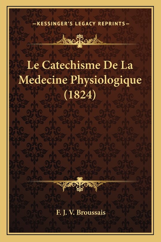 Front cover_Le Catechisme De La Medecine Physiologique (1824)