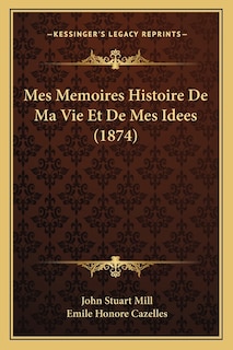 Front cover_Mes Memoires Histoire De Ma Vie Et De Mes Idees (1874)