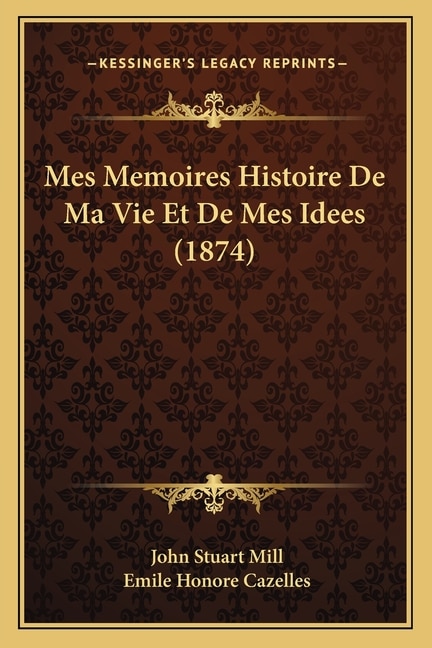 Front cover_Mes Memoires Histoire De Ma Vie Et De Mes Idees (1874)