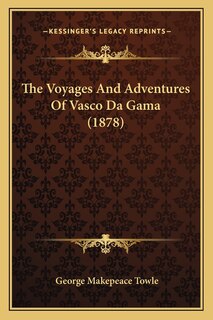 Front cover_The Voyages And Adventures Of Vasco Da Gama (1878)