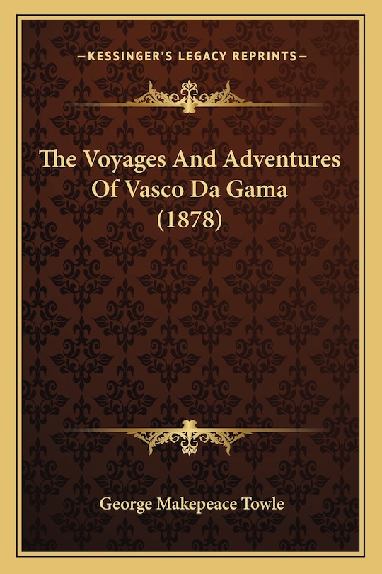 Front cover_The Voyages And Adventures Of Vasco Da Gama (1878)
