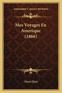 Front cover_Mes Voyages En Amerique (1866)