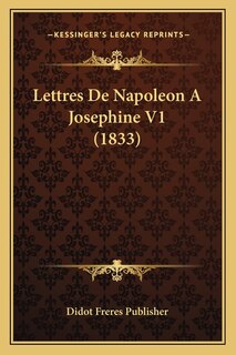 Front cover_Lettres De Napoleon A Josephine V1 (1833)