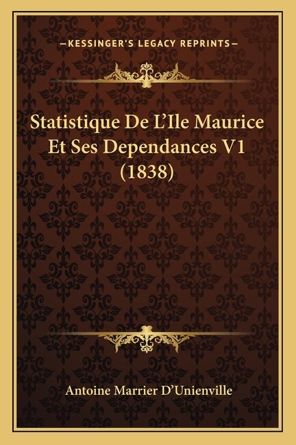 Statistique De L'Ile Maurice Et Ses Dependances V1 (1838)