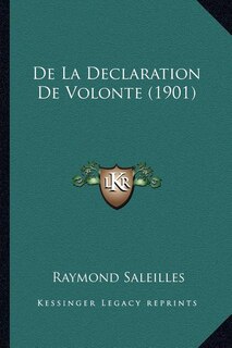 Front cover_De La Declaration De Volonte (1901)