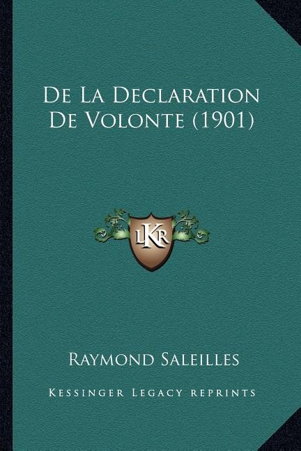 Front cover_De La Declaration De Volonte (1901)