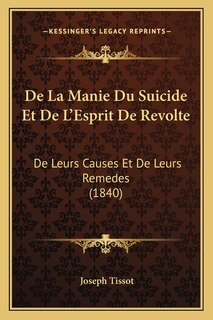 Couverture_De La Manie Du Suicide Et De L'Esprit De Revolte