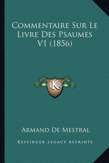 Couverture_Commentaire Sur Le Livre Des Psaumes V1 (1856)