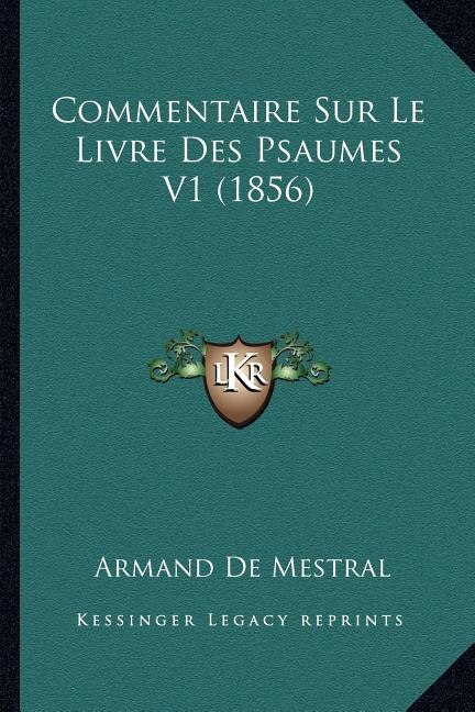 Couverture_Commentaire Sur Le Livre Des Psaumes V1 (1856)