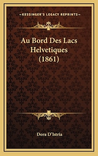 Couverture_Au Bord Des Lacs Helvetiques (1861)