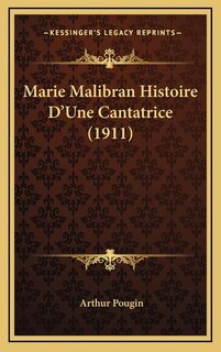 Couverture_Marie Malibran Histoire D'Une Cantatrice (1911)