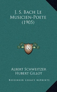 Front cover_J. S. Bach Le Musicien-Poete (1905)