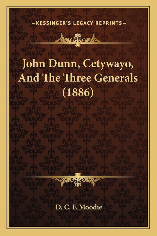 Couverture_John Dunn, Cetywayo, And The Three Generals (1886)