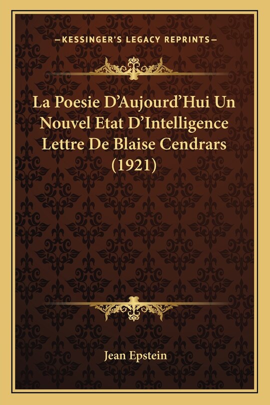 Front cover_La Poesie D'Aujourd'hui Un Nouvel Etat D'Intelligence Lettre de Blaise Cendrars (1921)