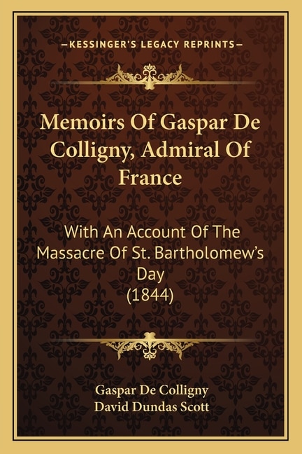 Front cover_Memoirs Of Gaspar De Colligny, Admiral Of France