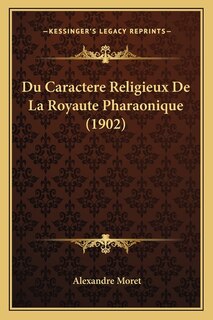 Couverture_Du Caractere Religieux De La Royaute Pharaonique (1902)
