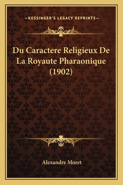 Couverture_Du Caractere Religieux De La Royaute Pharaonique (1902)