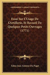 Front cover_Essai Sur L'Usage De L'Artillerie, Et Recueil De Quelques Petits Ouvrages (1771)