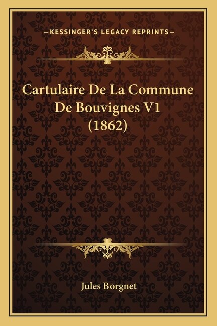 Front cover_Cartulaire De La Commune De Bouvignes V1 (1862)