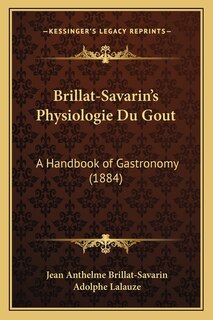 Front cover_Brillat-Savarin's Physiologie Du Gout