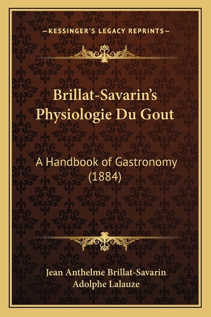 Front cover_Brillat-Savarin's Physiologie Du Gout