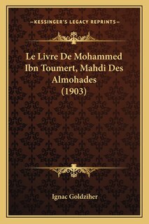 Front cover_Le Livre De Mohammed Ibn Toumert, Mahdi Des Almohades (1903)