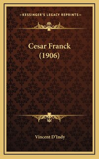 Front cover_Cesar Franck (1906)