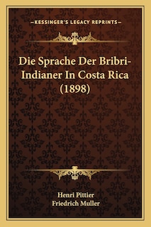 Front cover_Die Sprache Der Bribri-Indianer In Costa Rica (1898)