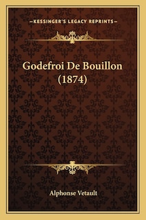 Front cover_Godefroi De Bouillon (1874)
