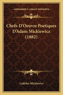 Front cover_Chefs-D'Oeuvre Poetiques D'Adam Mickiewicz (1882)