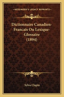 Couverture_Dictionnaire Canadien-Francais Ou Lexique-Glossaire (1894)