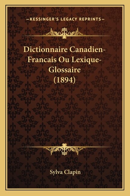 Couverture_Dictionnaire Canadien-Francais Ou Lexique-Glossaire (1894)