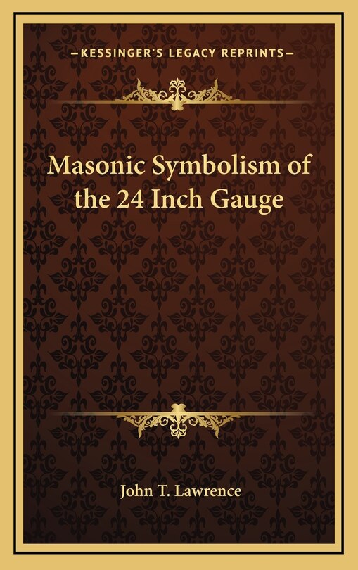 Front cover_Masonic Symbolism of the 24 Inch Gauge