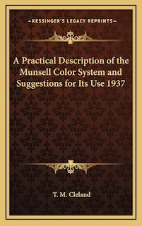 Front cover_A Practical Description of the Munsell Color System and Suggestions for Its Use 1937