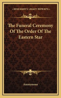 Front cover_The Funeral Ceremony Of The Order Of The Eastern Star