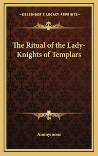 The Ritual of the Lady-Knights of Templars