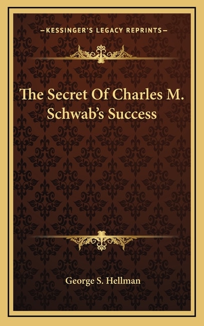 Front cover_The Secret Of Charles M. Schwab's Success