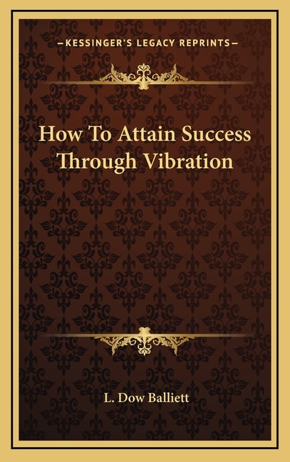 How To Attain Success Through Vibration