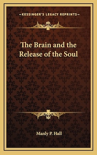 Front cover_The Brain and the Release of the Soul