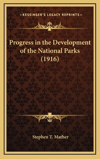 Front cover_Progress in the Development of the National Parks (1916)