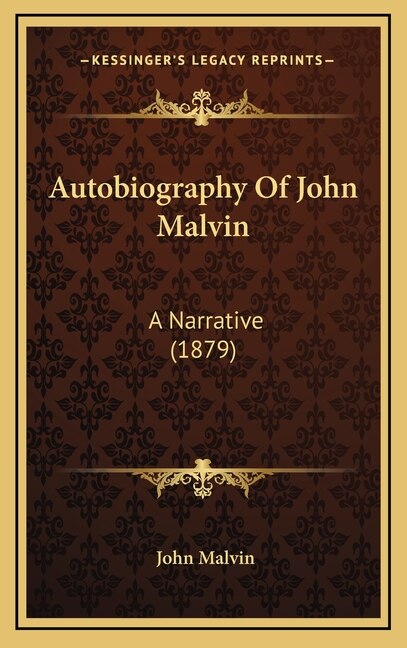 Autobiography Of John Malvin: A Narrative (1879)