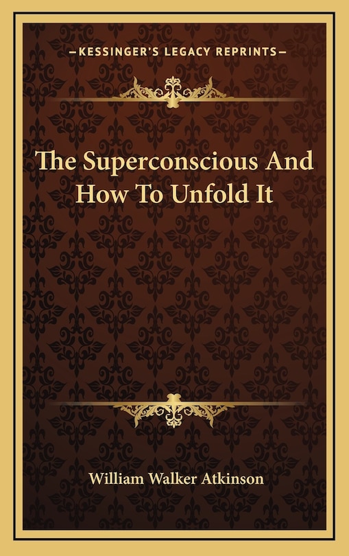 Front cover_The Superconscious And How To Unfold It