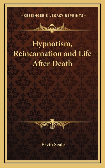 Front cover_Hypnotism, Reincarnation and Life After Death