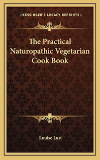 Front cover_The Practical Naturopathic Vegetarian Cook Book
