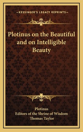 Plotinus on the Beautiful and on Intelligible Beauty