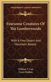 Front cover_Fearsome Creatures Of The Lumberwoods
