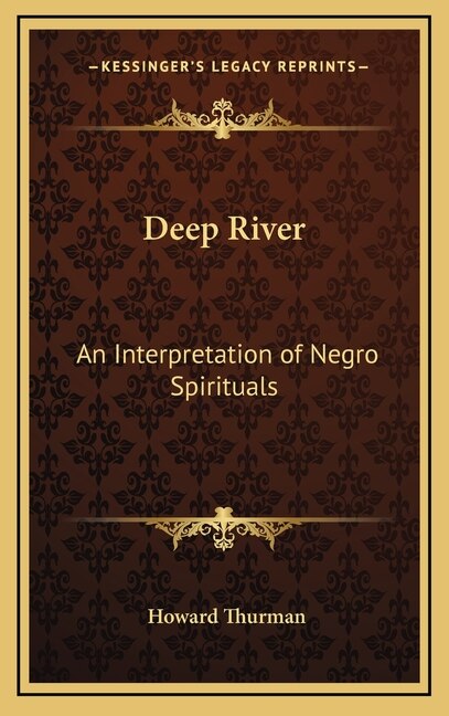 Deep River: An Interpretation of Negro Spirituals